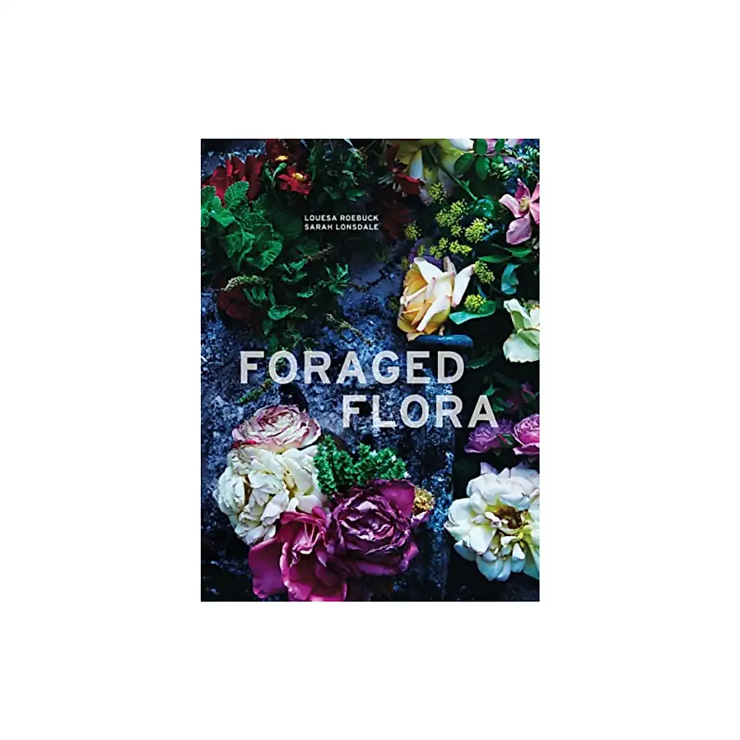Cover image of the "Foraged Flora | Gift Book" by Flowers on Norton St, showcasing foraged flowers and local plants elegantly arranged on a dark, textured background.